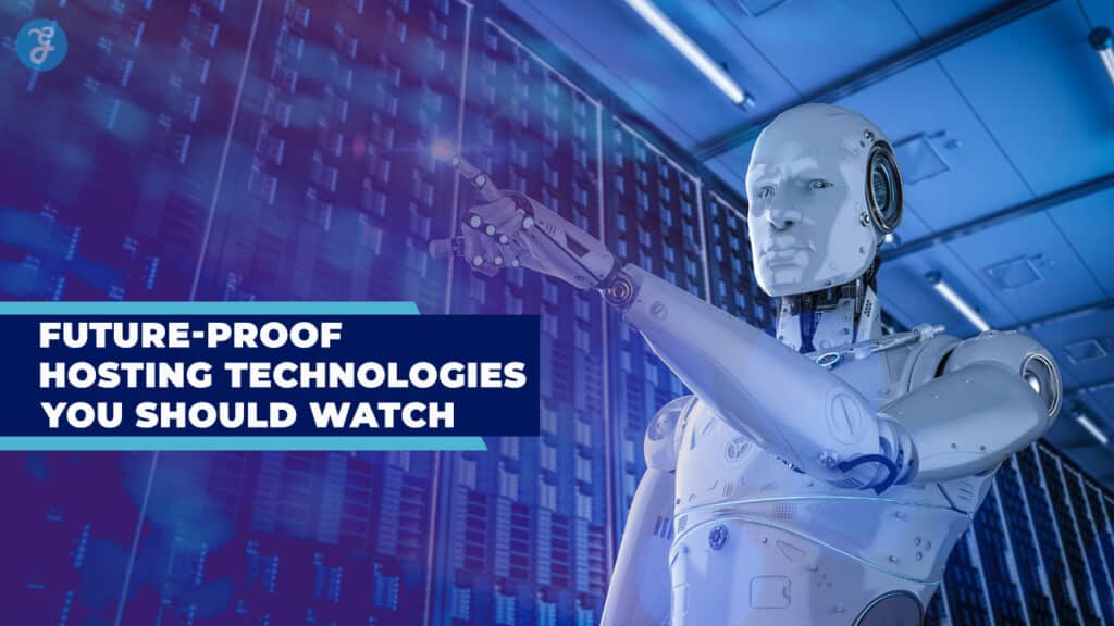 Future-Proof Hosting Technologies