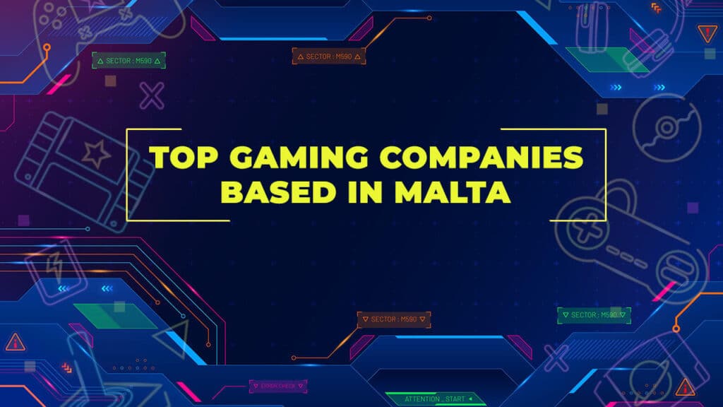Top Gaming Companies Based In Malta