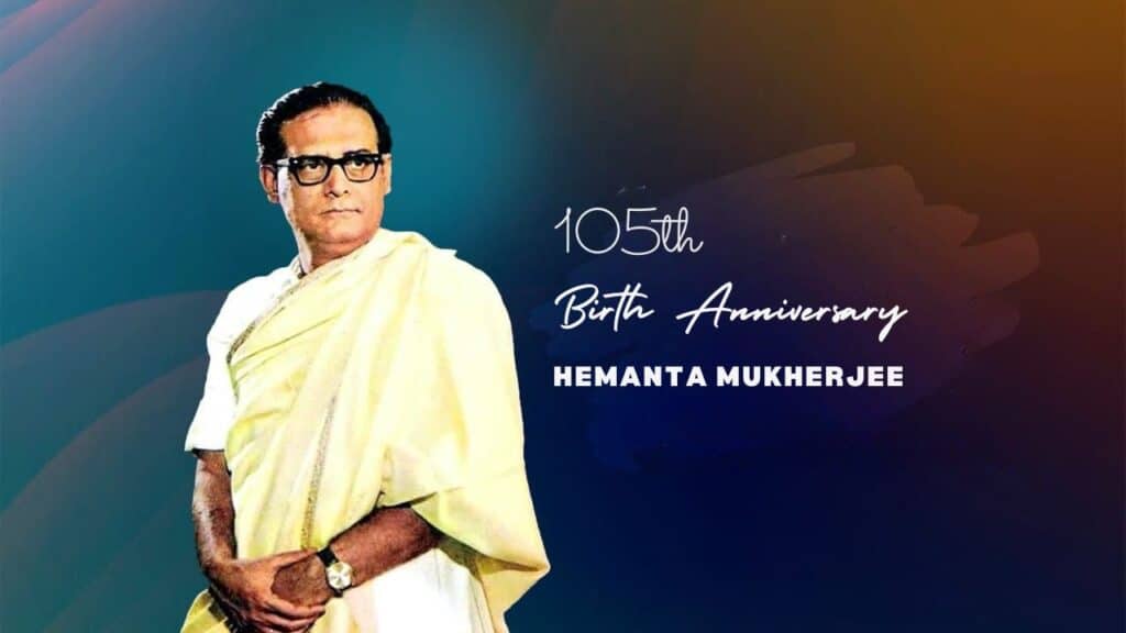 HEMANTA MUKHERJEE 105th Birth Anniversary
