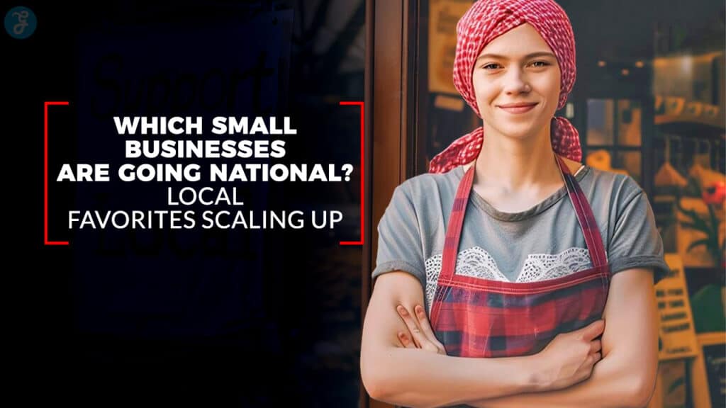 Local Small Businesses Going National