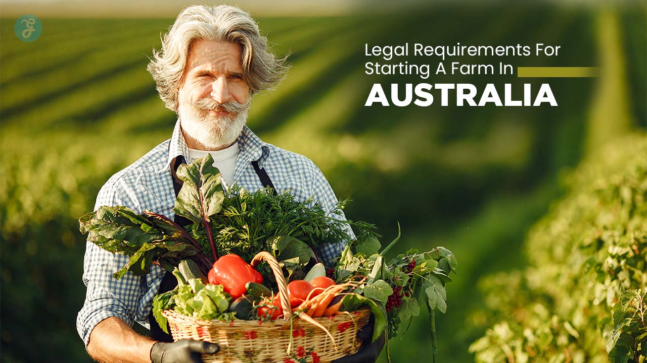 Legal Requirements for Starting a Farm in Australia