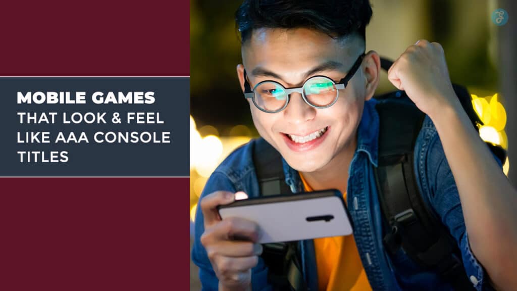 Mobile Games That Feel Like AAA Console Experiences
