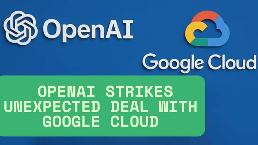 OpenAI Google Cloud Deal