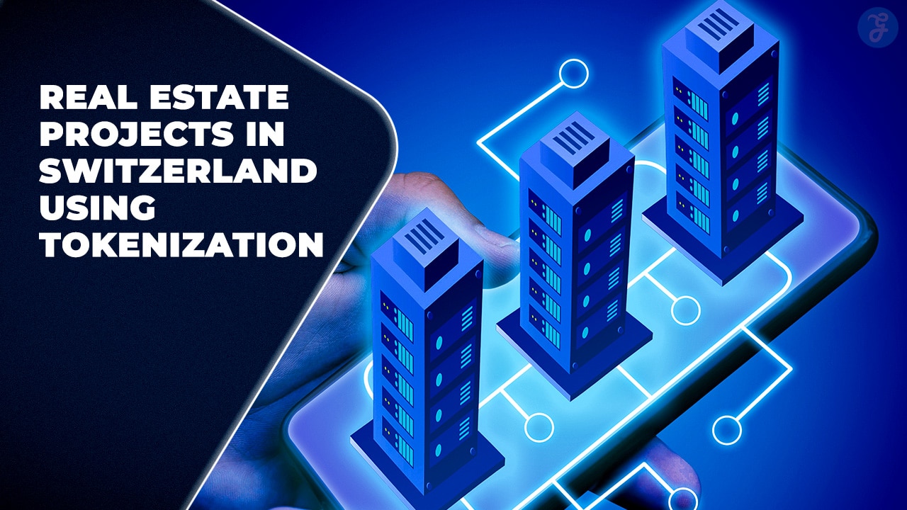 Real Estate Projects in Switzerland