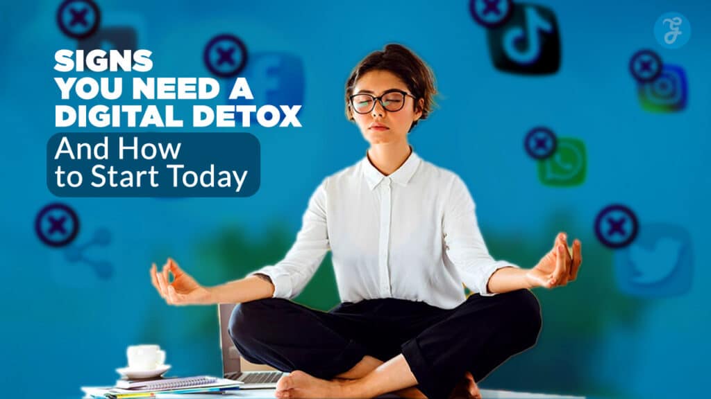 Signs You Need a Digital Detox