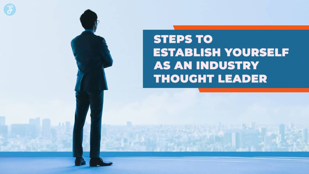 Steps to Industry Thought Leadership