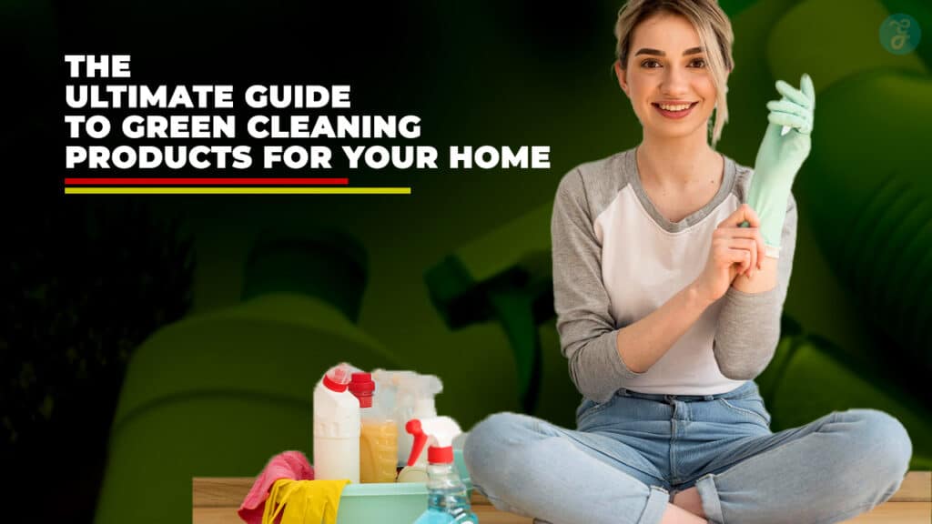 Green Cleaning Products