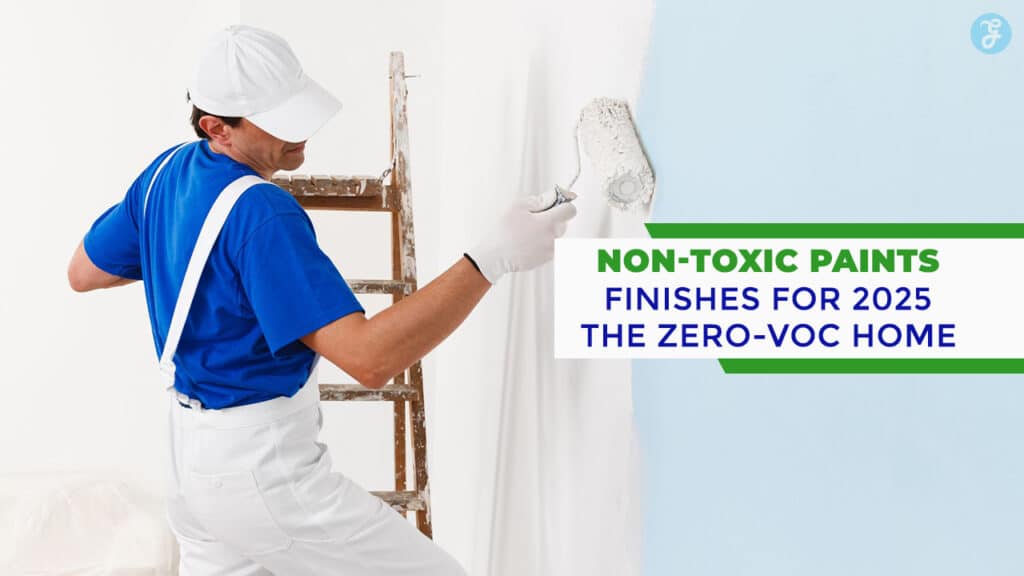 Non-Toxic Paints for a Zero-VOC Home