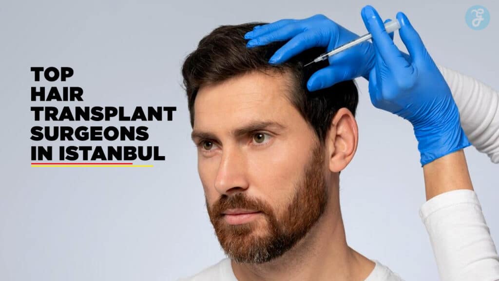 Hair Transplant Surgeons in Istanbul
