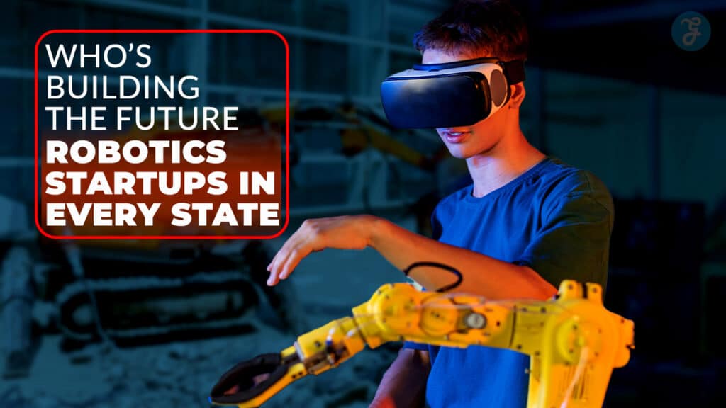 Top Robotics Startups in Every State