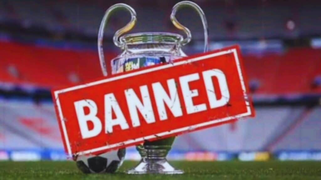 UEFA banned Champions League teams