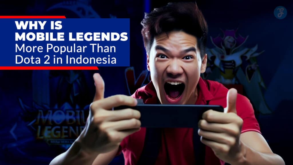 Mobile Legends more popular than Dota 2 in Indonesia