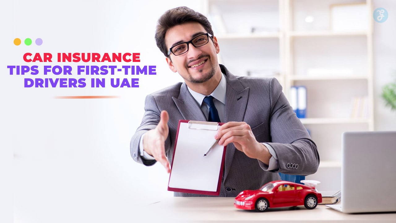 Car Insurance Tips for First-Time Drivers in UAE
