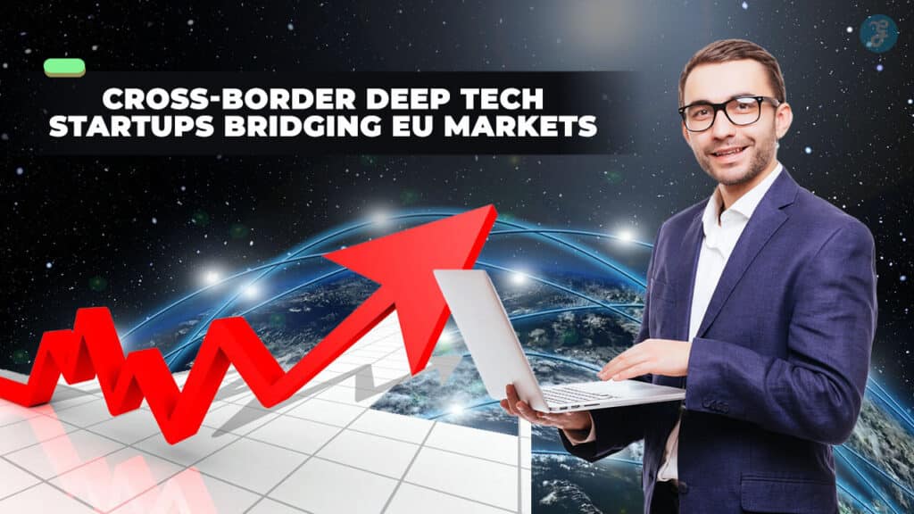 deep tech startups EU markets