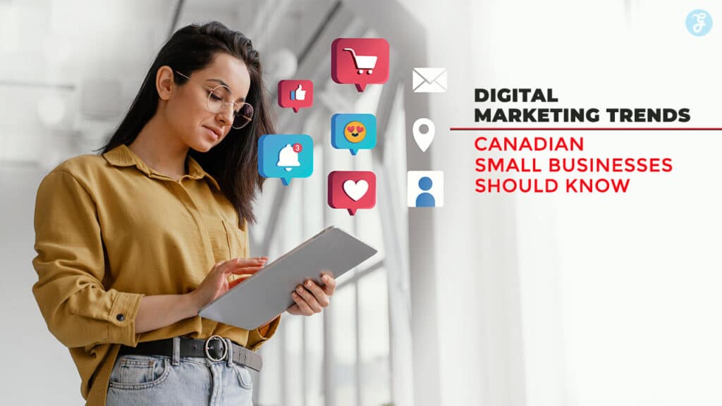 Digital Marketing Trends for Canadian Small Businesses