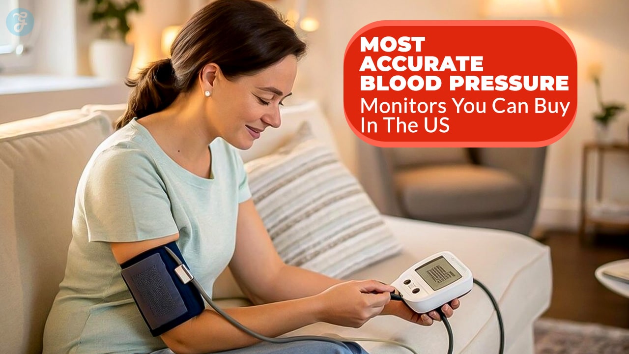 10 Most Accurate Blood Pressure Monitors You Can Buy in the US