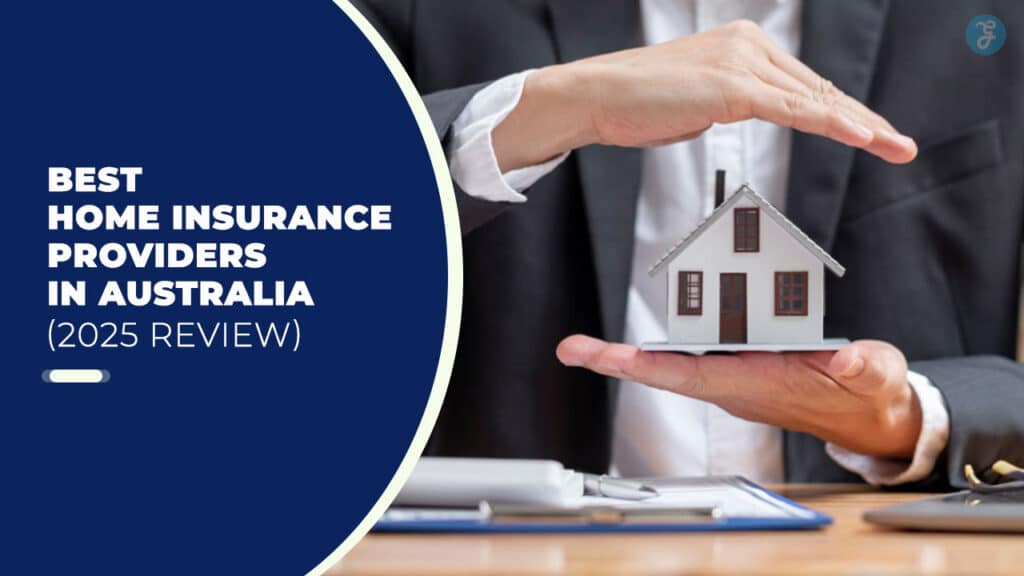Best Home Insurance Providers In Australia