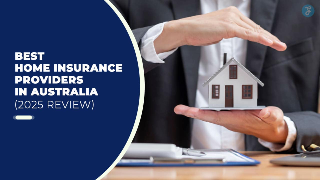 Best Home Insurance Providers In Australia