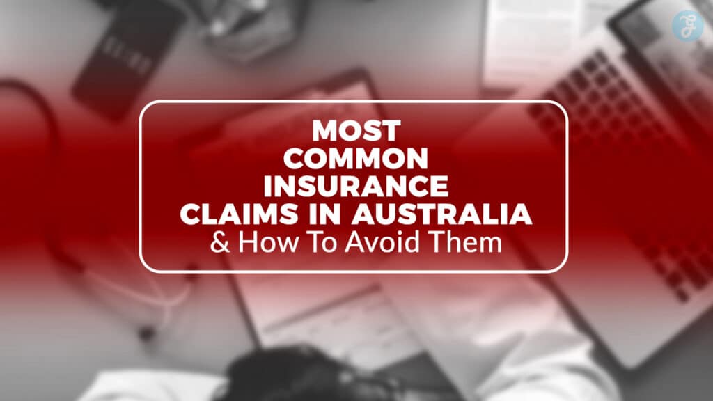 Most Common Insurance Claims In Australia