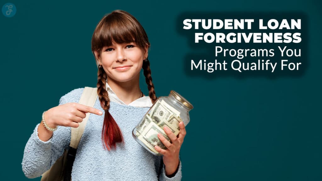 Student Loan Forgiveness Programs