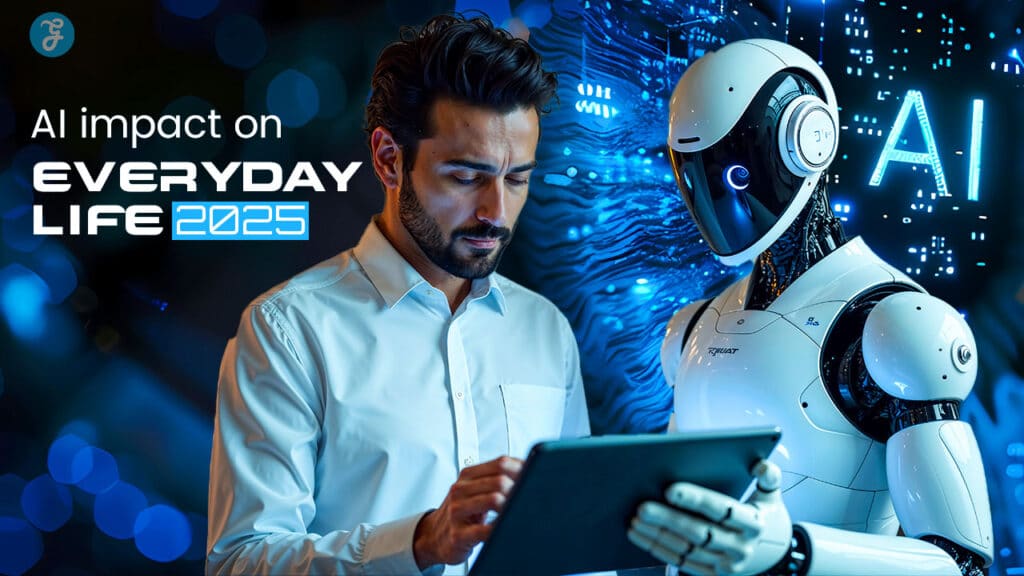 AI impact on everyday life 2025