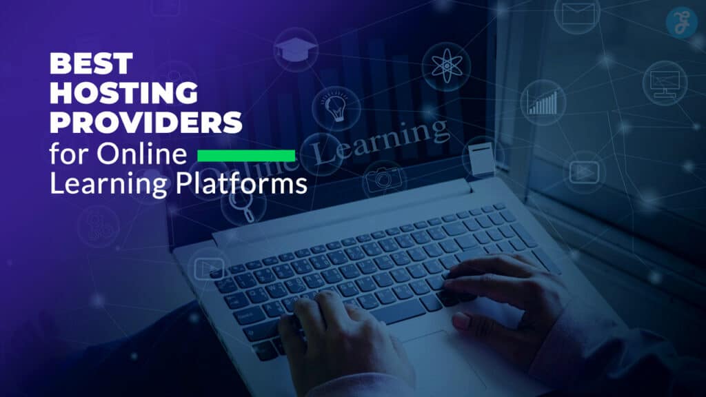 Best Hosting Providers for Online Learning Platforms