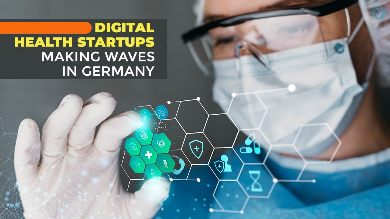 5 Digital Health Startups In Germany Revolutionizing Healthcare