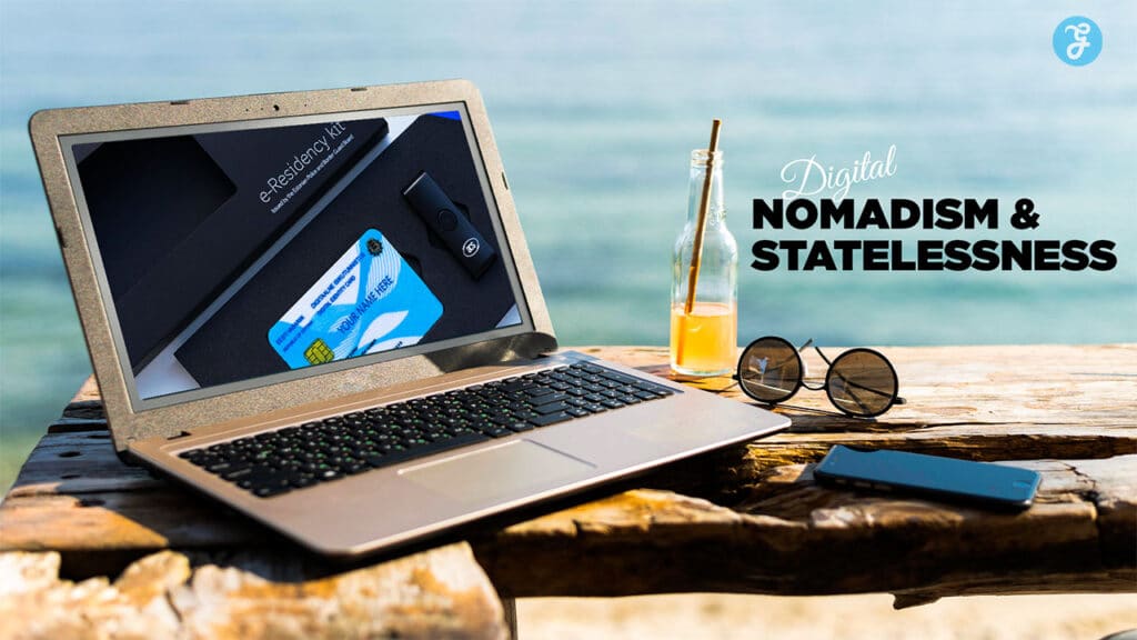 Digital Nomadism and Statelessness