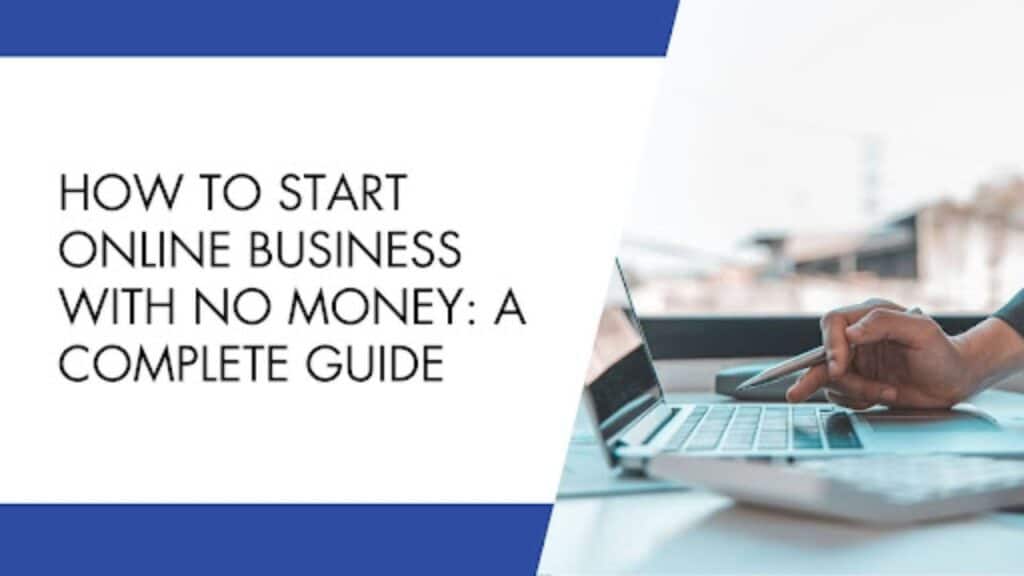 How to Start Online Business With No Money