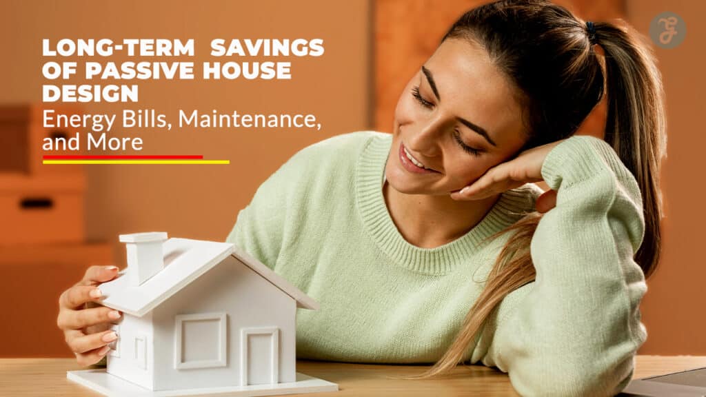 Long-Term Savings of Passive House Design