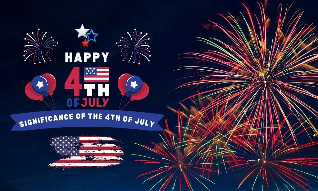 Significance of the 4th of July
