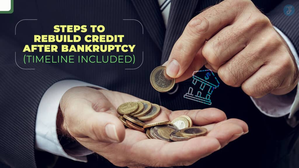 Steps To Rebuild Credit After Bankruptcy