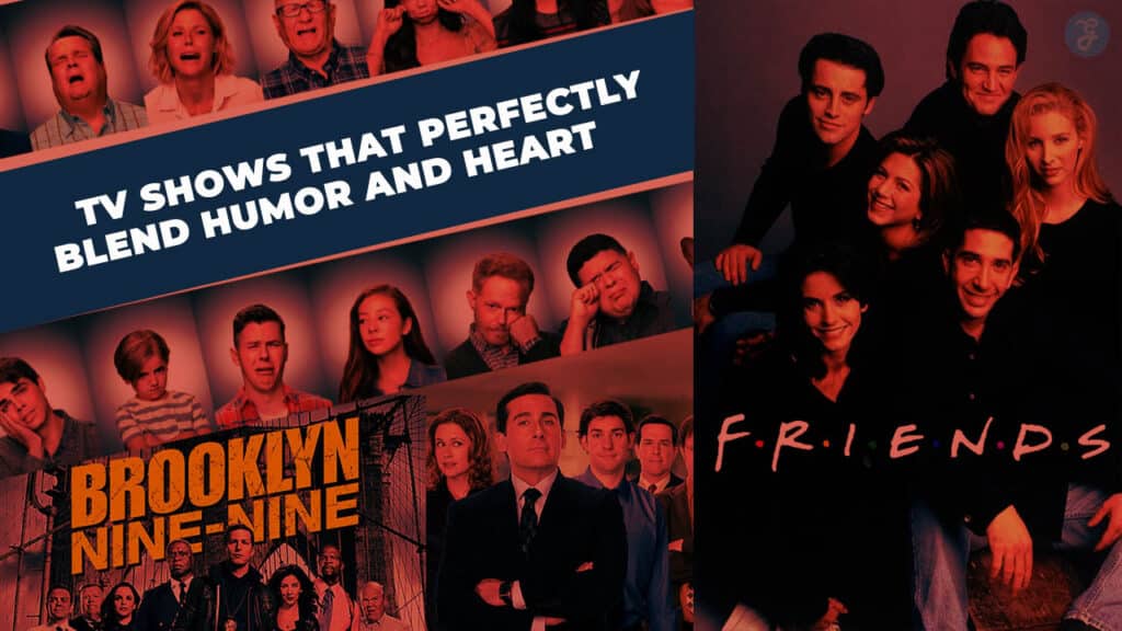 TV Shows That Perfectly Blend Humor and Heart