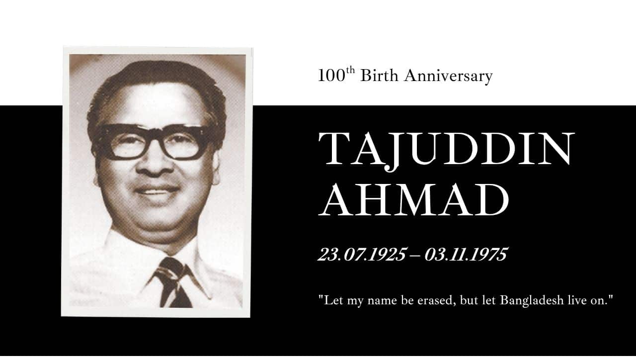 Tajuddin Ahmad’s 100th Birth Anniversary