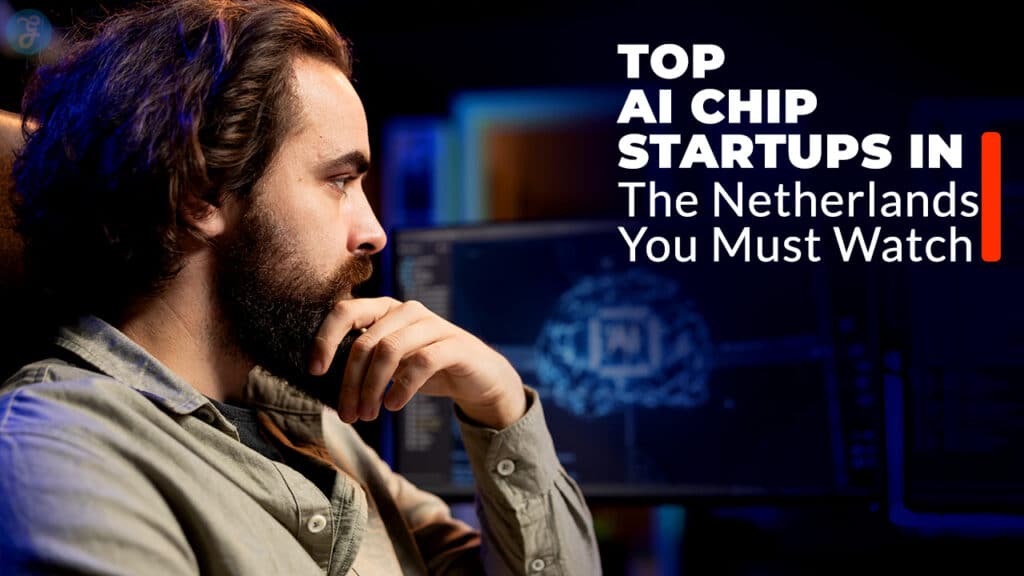 AI Chip Startups in the Netherlands