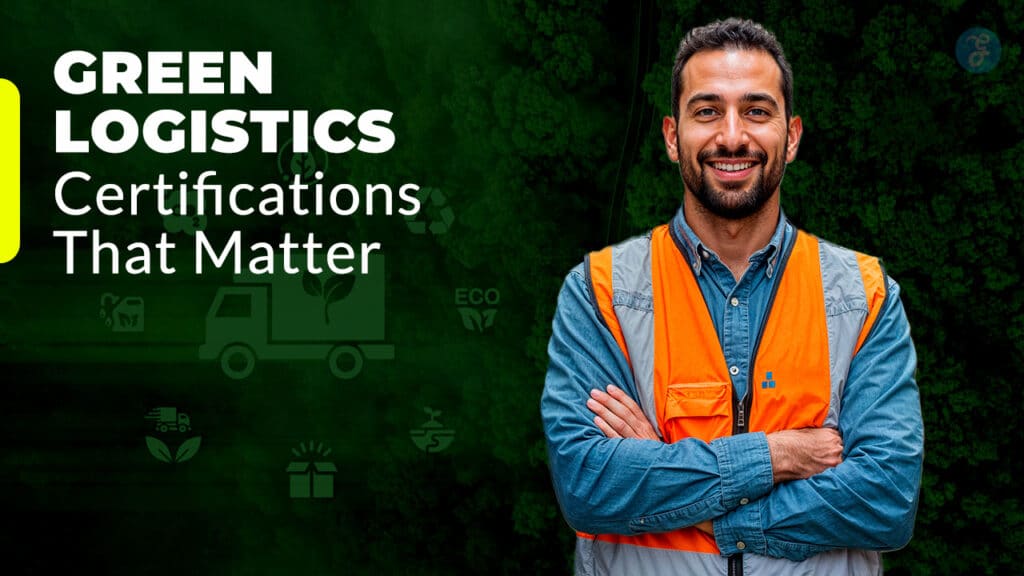 Green Logistics Certifications