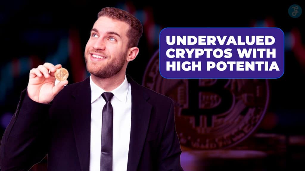 Undervalued Cryptos With High Potential