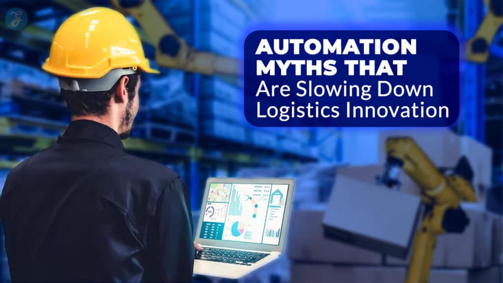Myths About Automation in Logistics