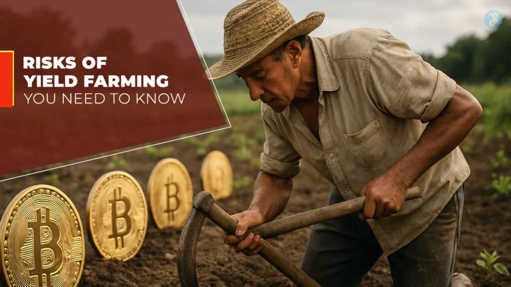 7 Risks of Yield Farming You Need to Know