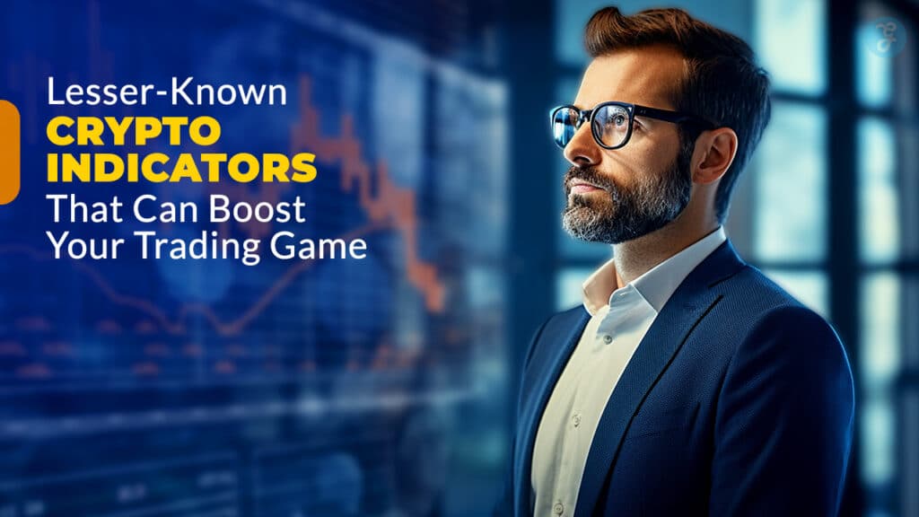 Crypto Indicators That Can Boost Your Trading Game