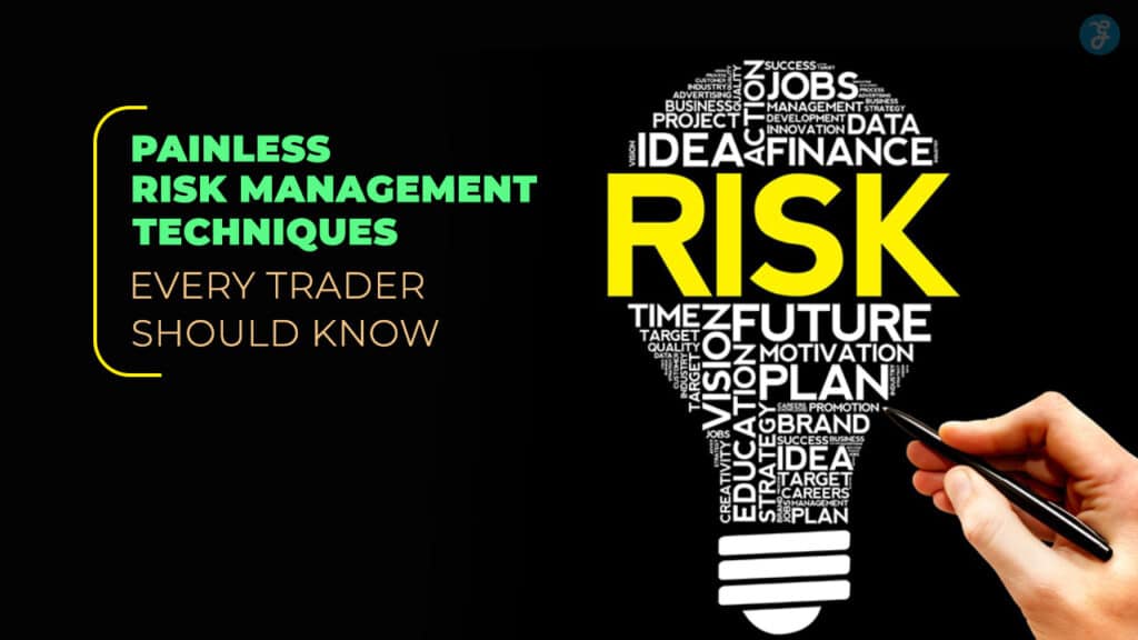 Painless Risk Management Strategies for Every Trader