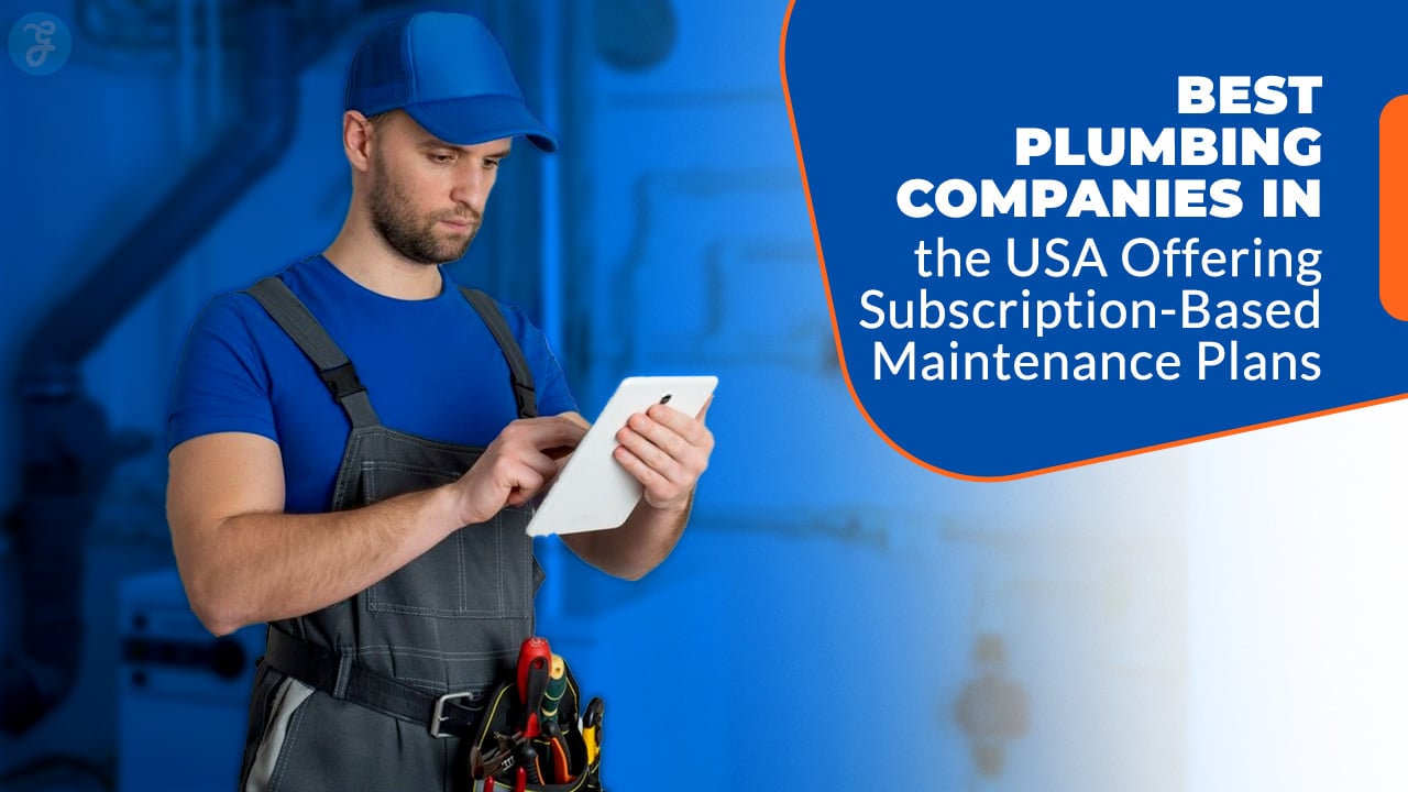 Plumbing Companies Offering Subscription-Based Services in the USA