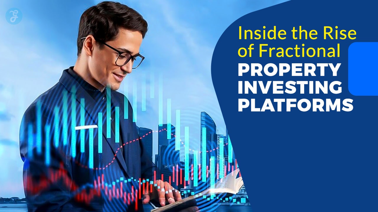 Rise of Fractional Property Investing Platforms