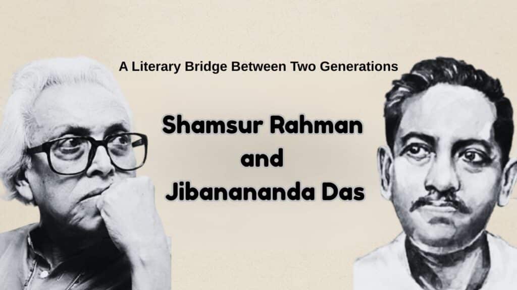 Shamsur Rahman and Jibanananda Das