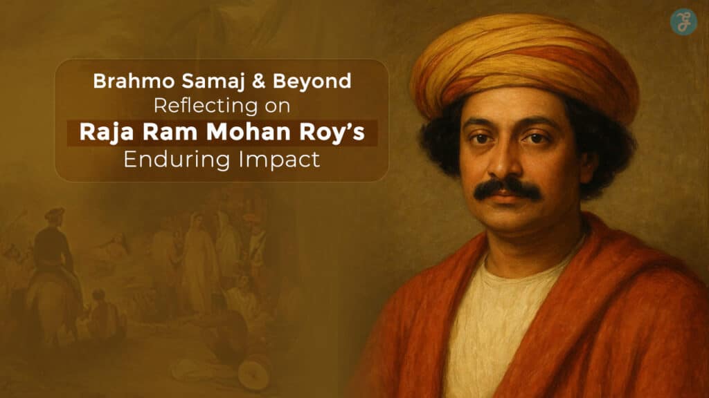 Brahmo Samaj and Raja Ram Mohan Roy in India
