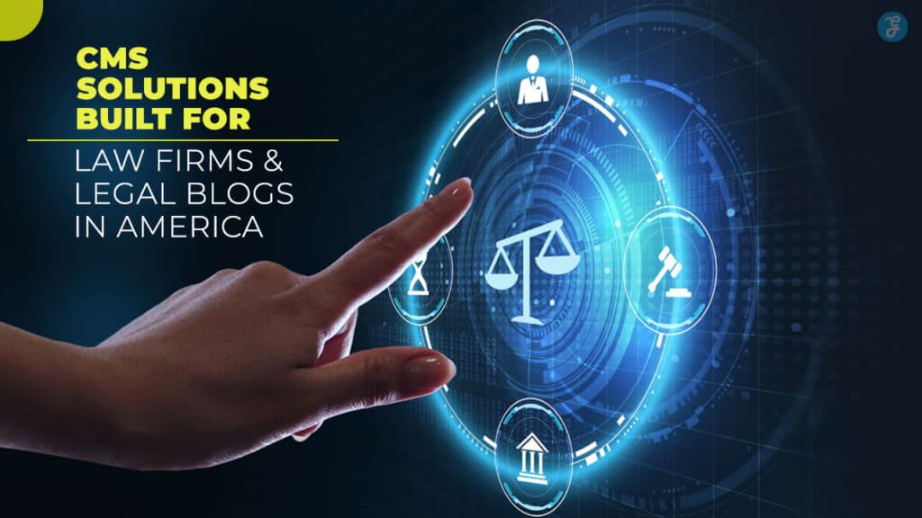 CMS Solutions Built for Law Firms and Legal Blogs in America