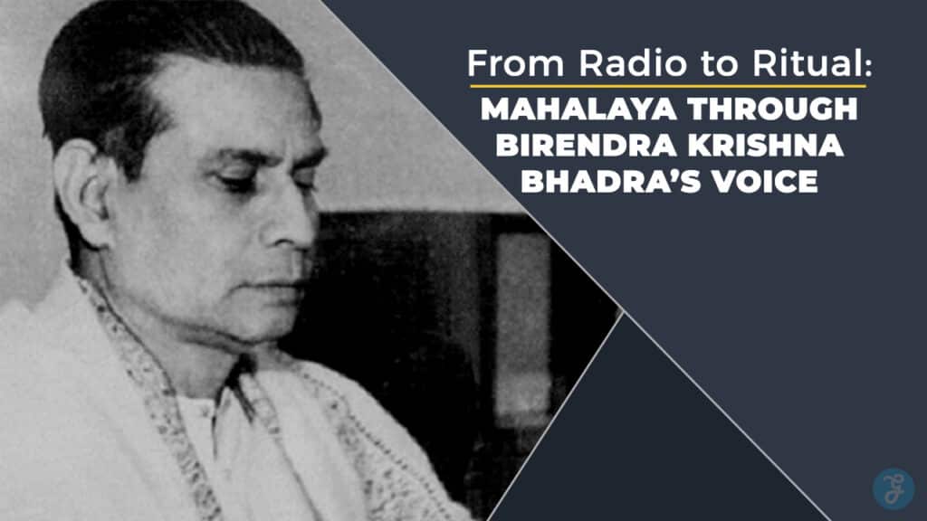 Mahalaya ritual with Birendra Krishna Bhadra