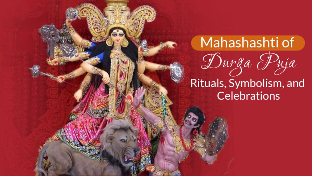 Mahashashti of Durga Puja