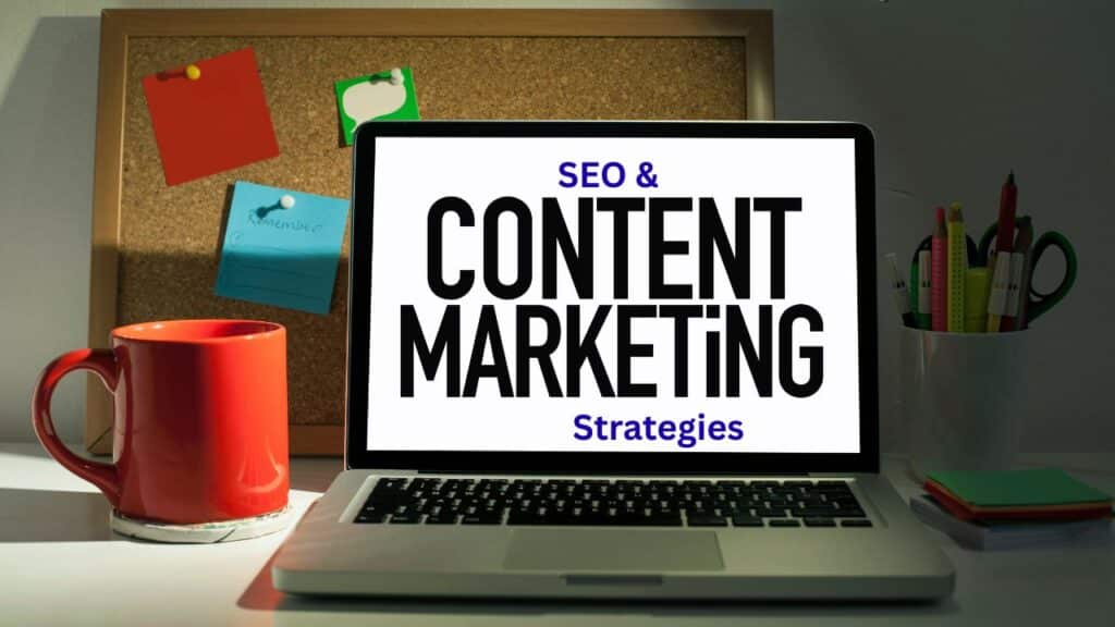 SEO and Content Marketing Strategies