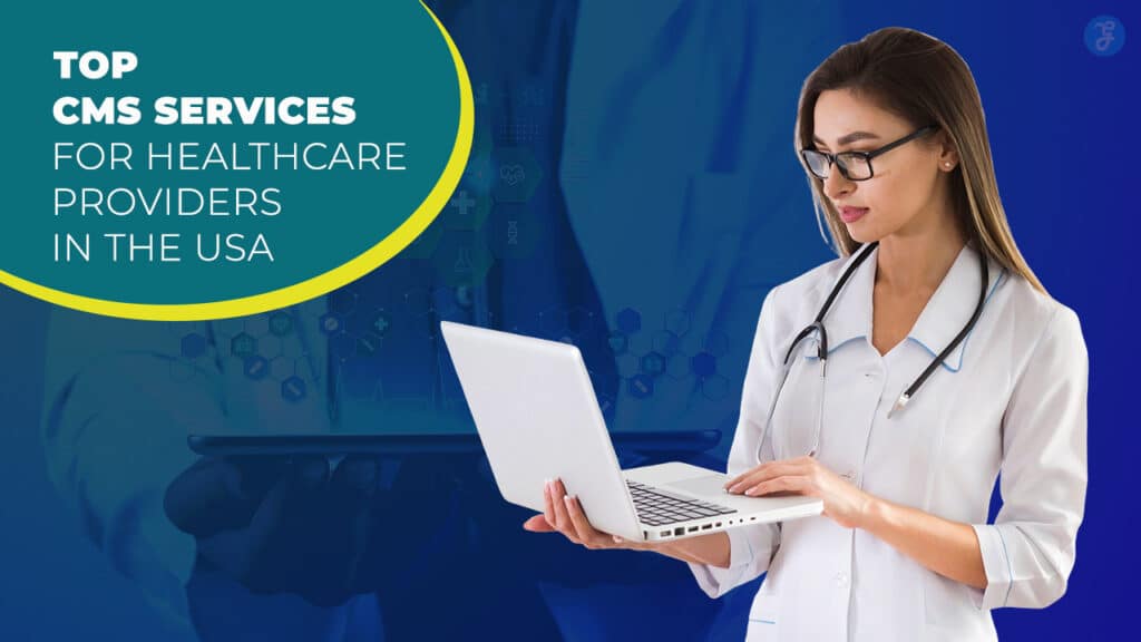 CMS Services for Healthcare Providers in the U.S.